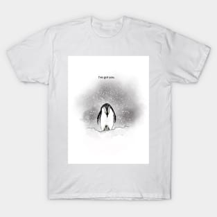 I’ve got you, penguin, spirt animals T-Shirt